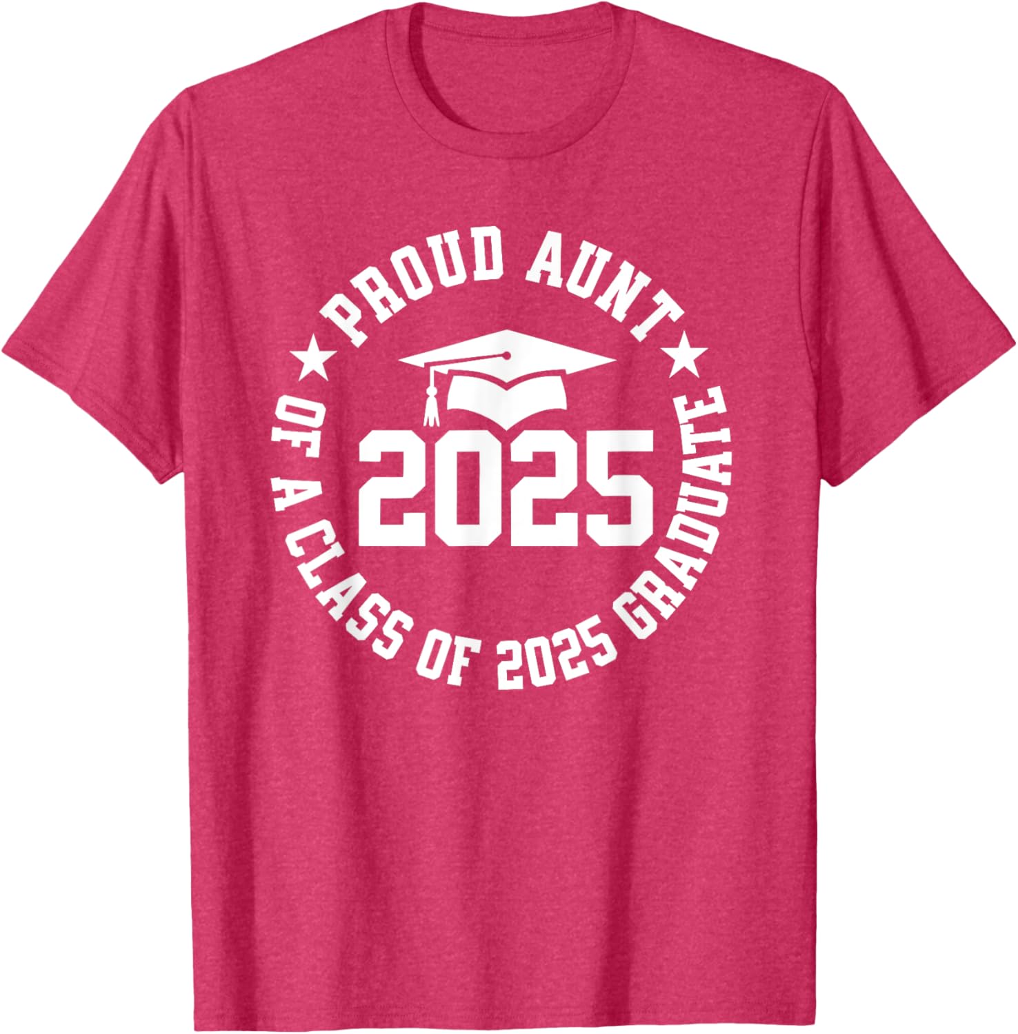 Proud Aunt of a Class of 2025 Graduate Graduation T-Shirt Gift - 15