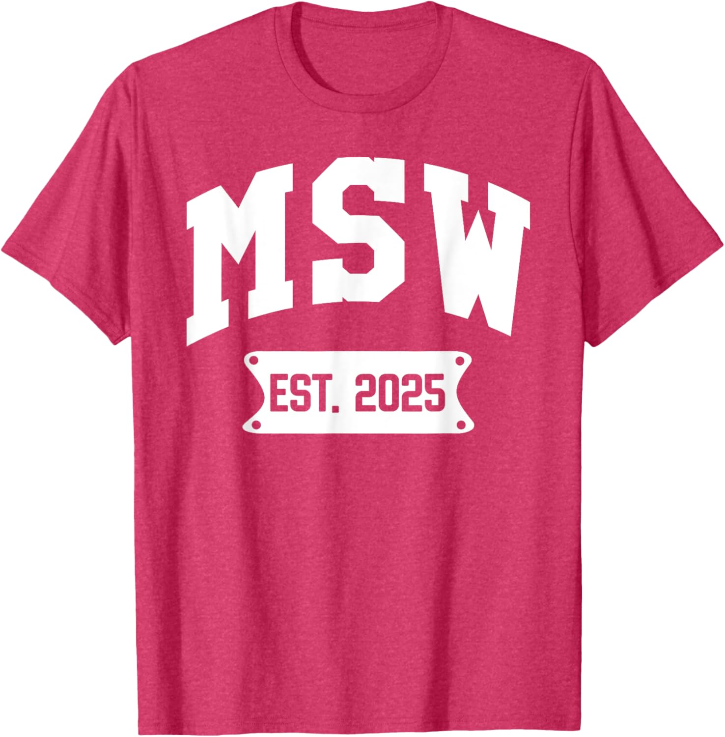 MSW 2025 Graduation T-Shirt for Master of Social Work Alumni - 26