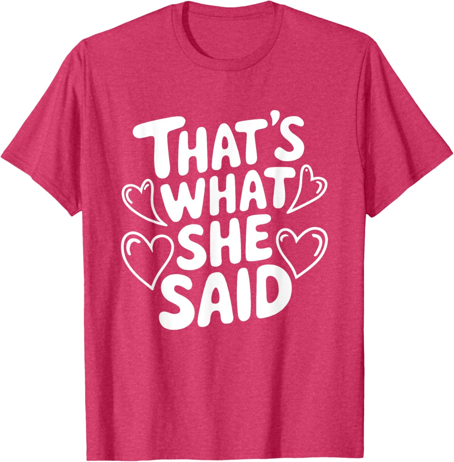 That's What She Said T-Shirt for Women - Fun Graphic Tee for Everyday Wear - 5