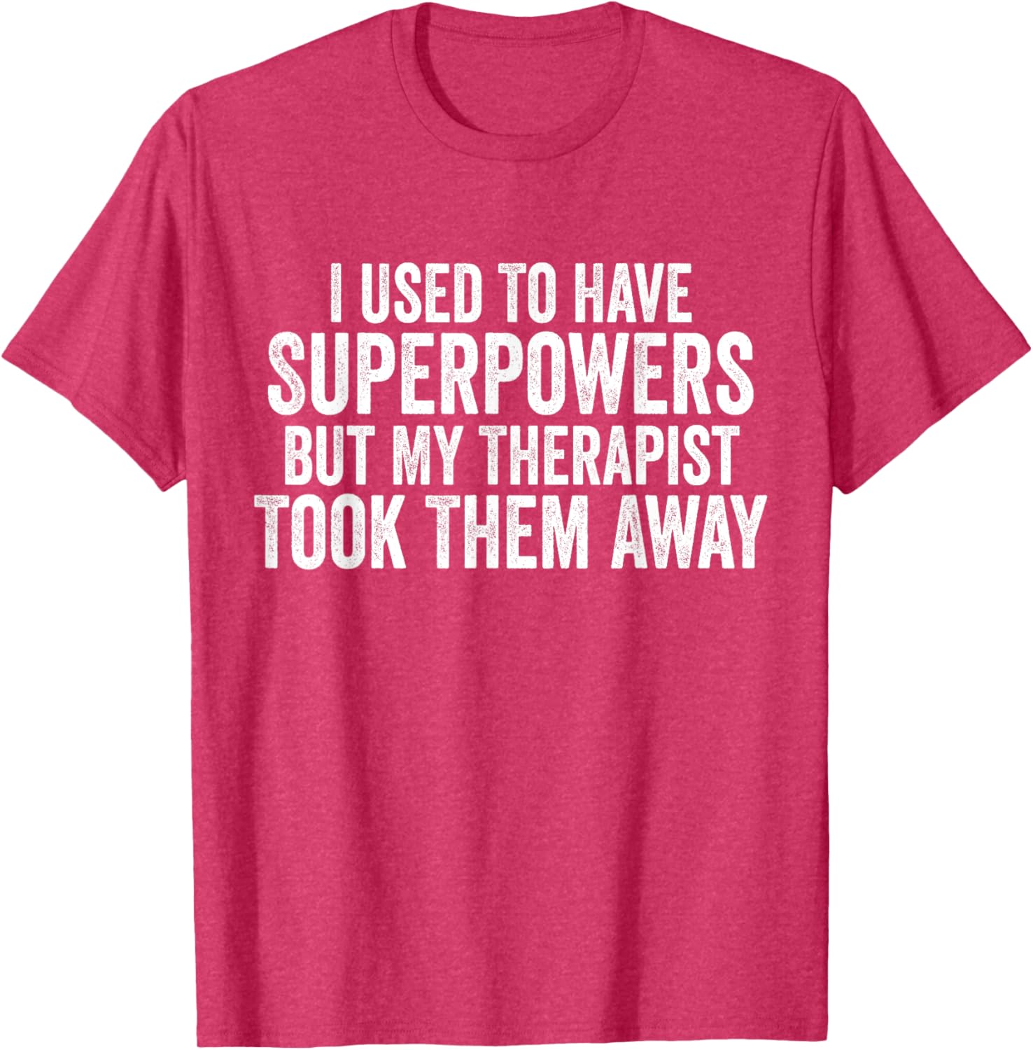 Funny Super Powers T-Shirt for Therapy Lovers - Humorous Graphic Tee - 18