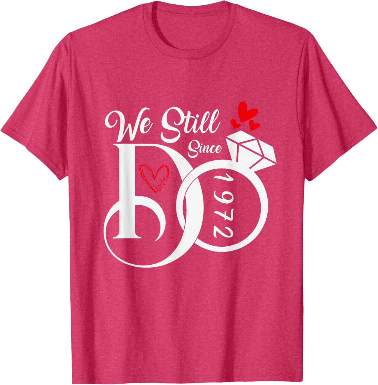 We Still Do 1972 Wedding Anniversary T-Shirt for Couples and Family - 16