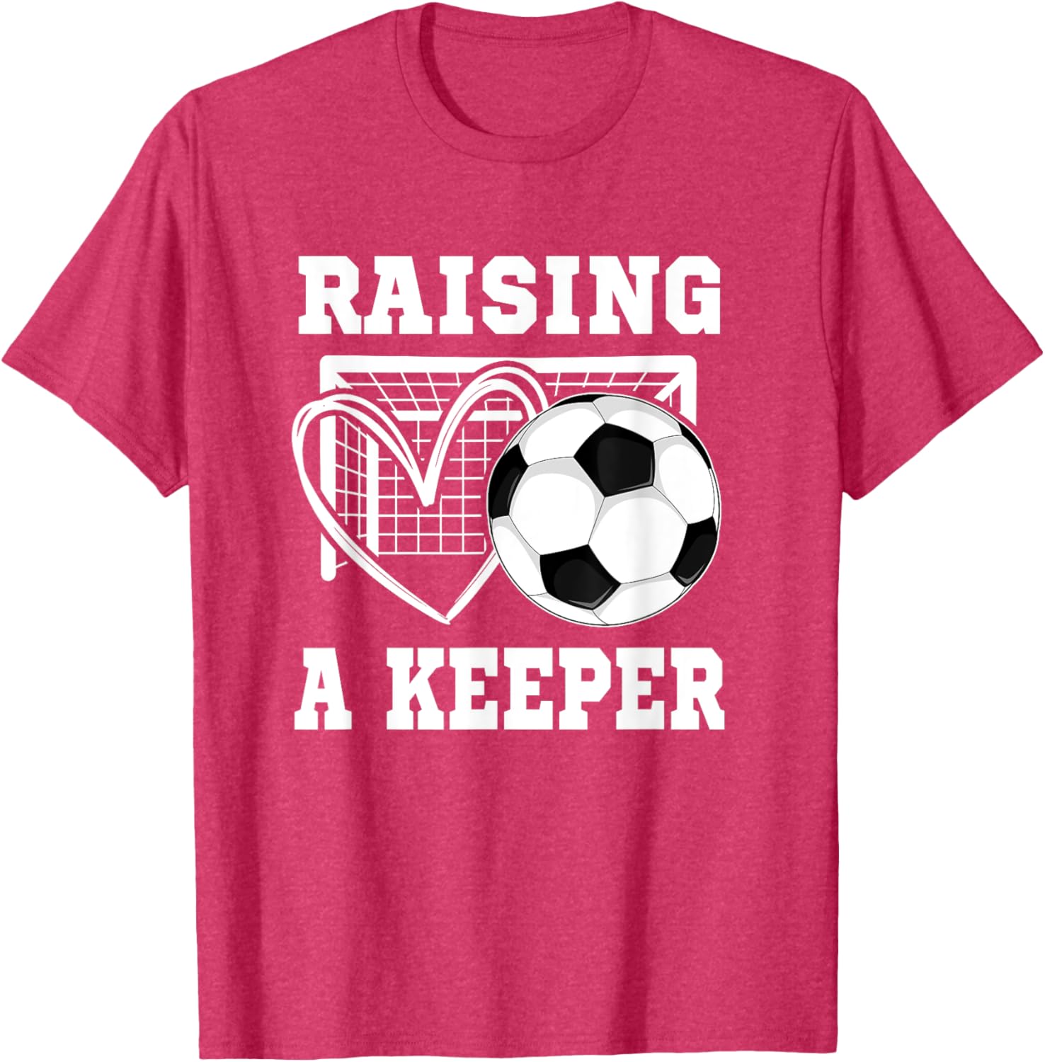 Raising A Keeper Goalie T-Shirt for Proud Soccer Moms and Players - 9
