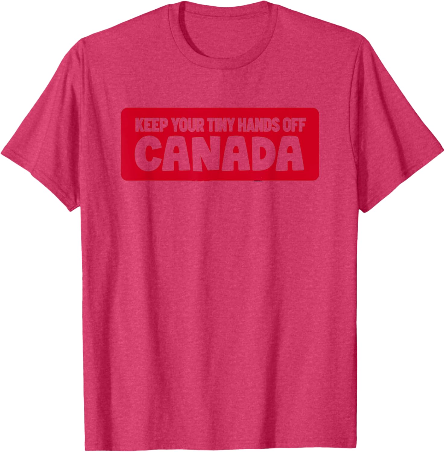 Funny Keep Your Tiny Hands Off Canada T-Shirt for Proud Canadians - 13