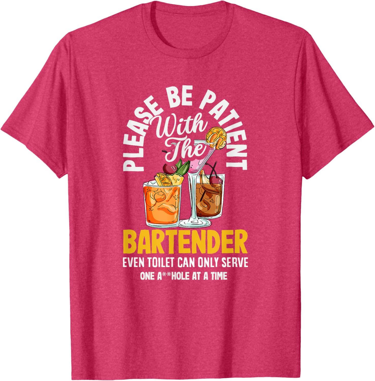Funny Bartender Please Be Patient T-Shirt for Bar Lovers and Friends - 25