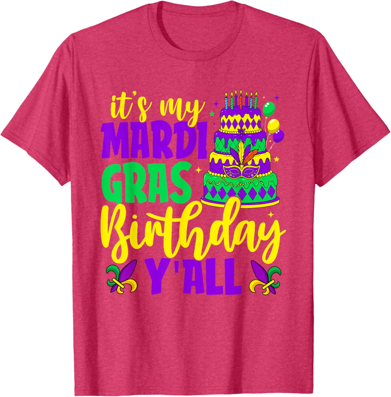 Mardi Gras Birthday It's My Mardi Gras Birthday Y'all T-Shirt Fun Gift - 4