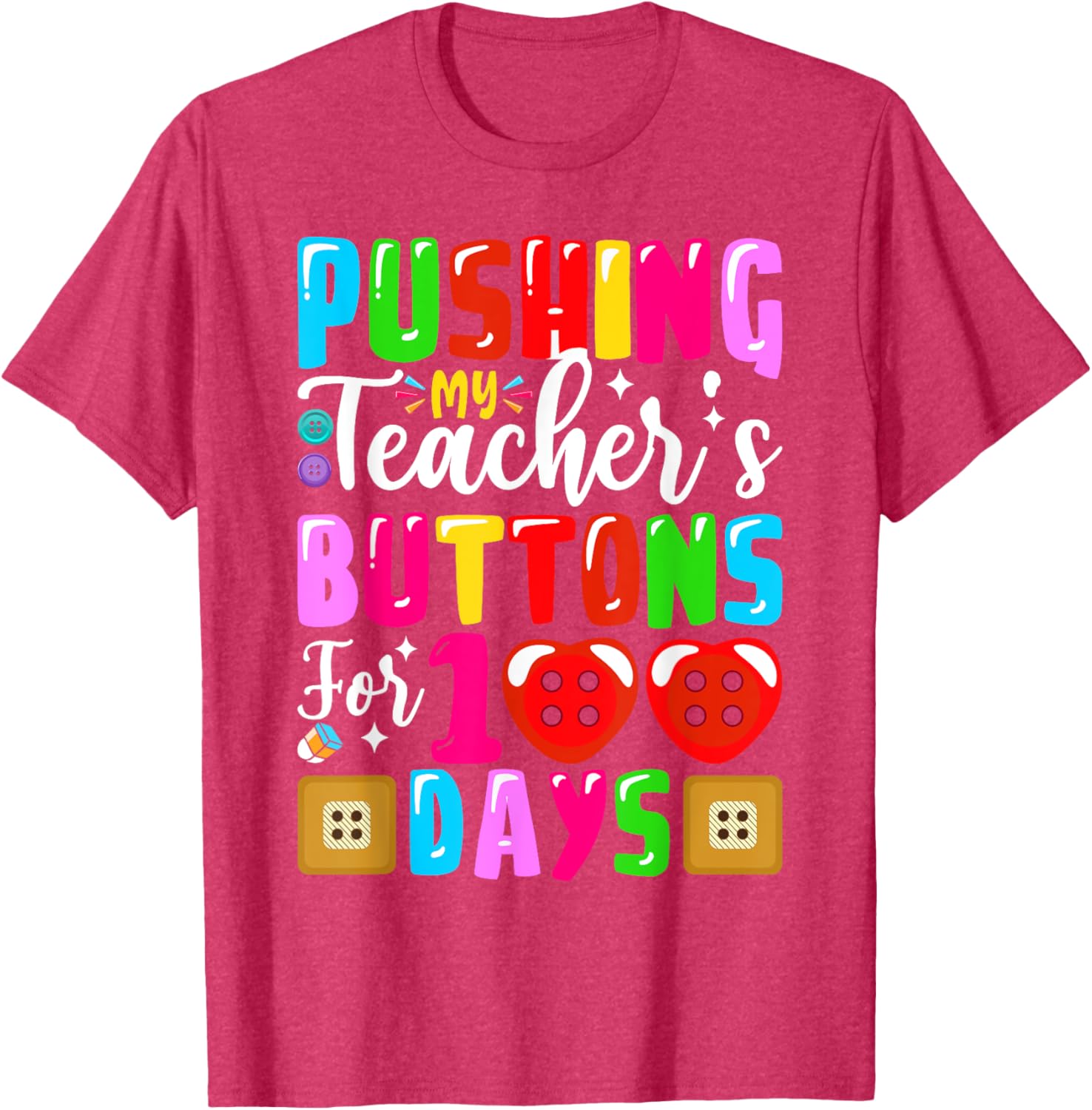 Pushing My Teacher's Buttons 100 Days of School Kids T-Shirt for Fun - 18