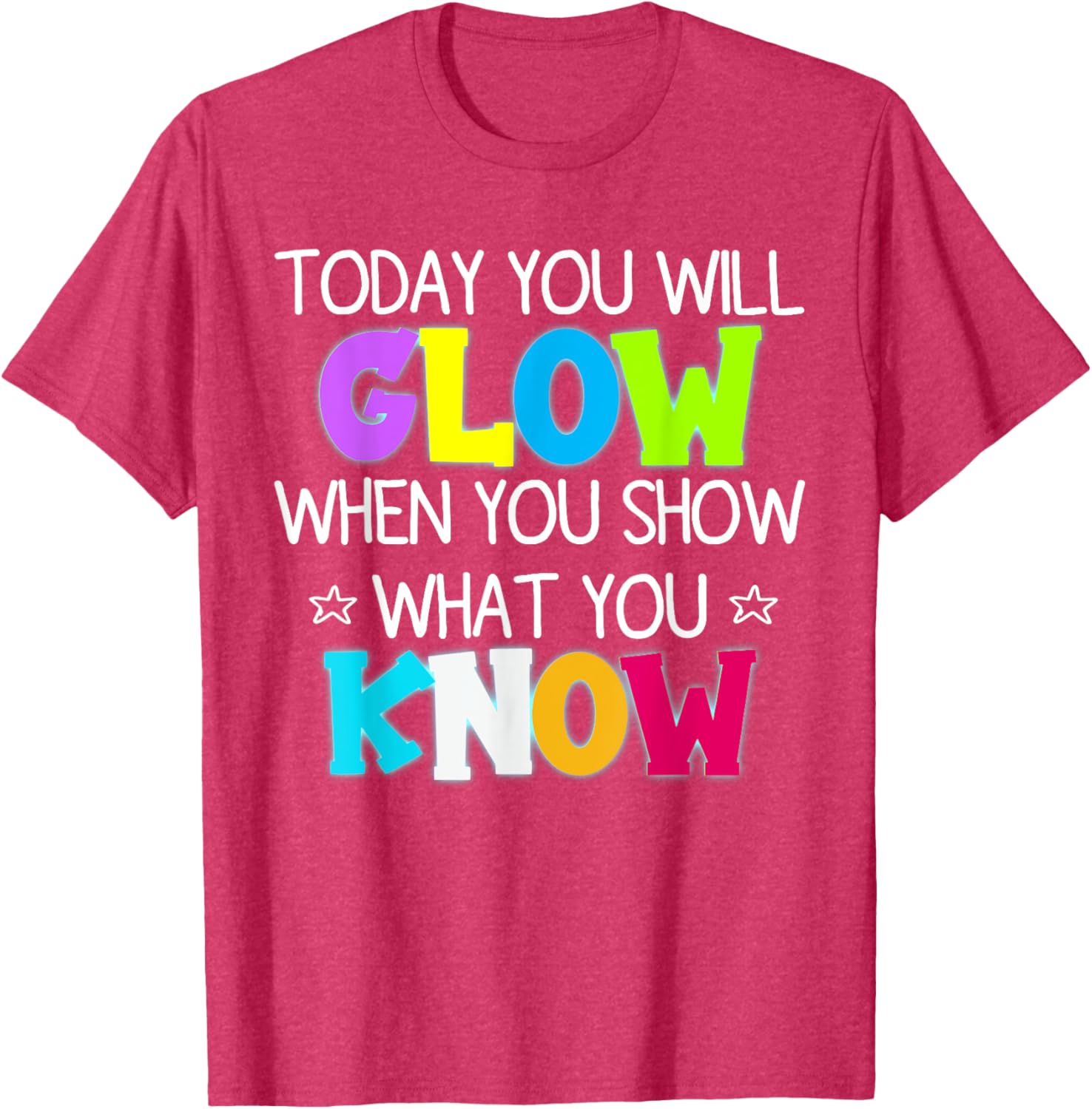 Glow in Style with Today You Will Glow Teacher's Day T-Shirt - 4