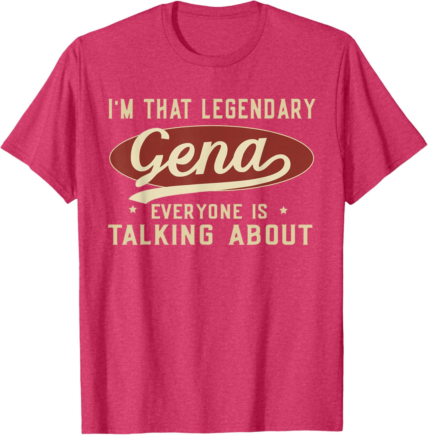 I'm That Legendary Gena T-Shirt for Fun and Fashionable Outfits - 20