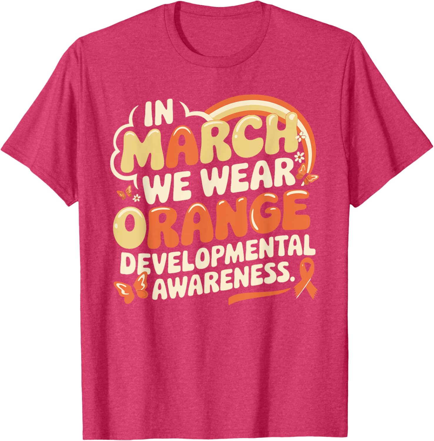 In March We Wear Orange Developmental Disability Awareness T-Shirt - 5