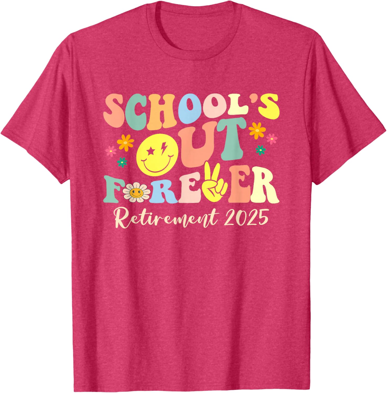 Retired Teacher T-Shirt School's Out Forever Gift for Retirement 2025 - 22