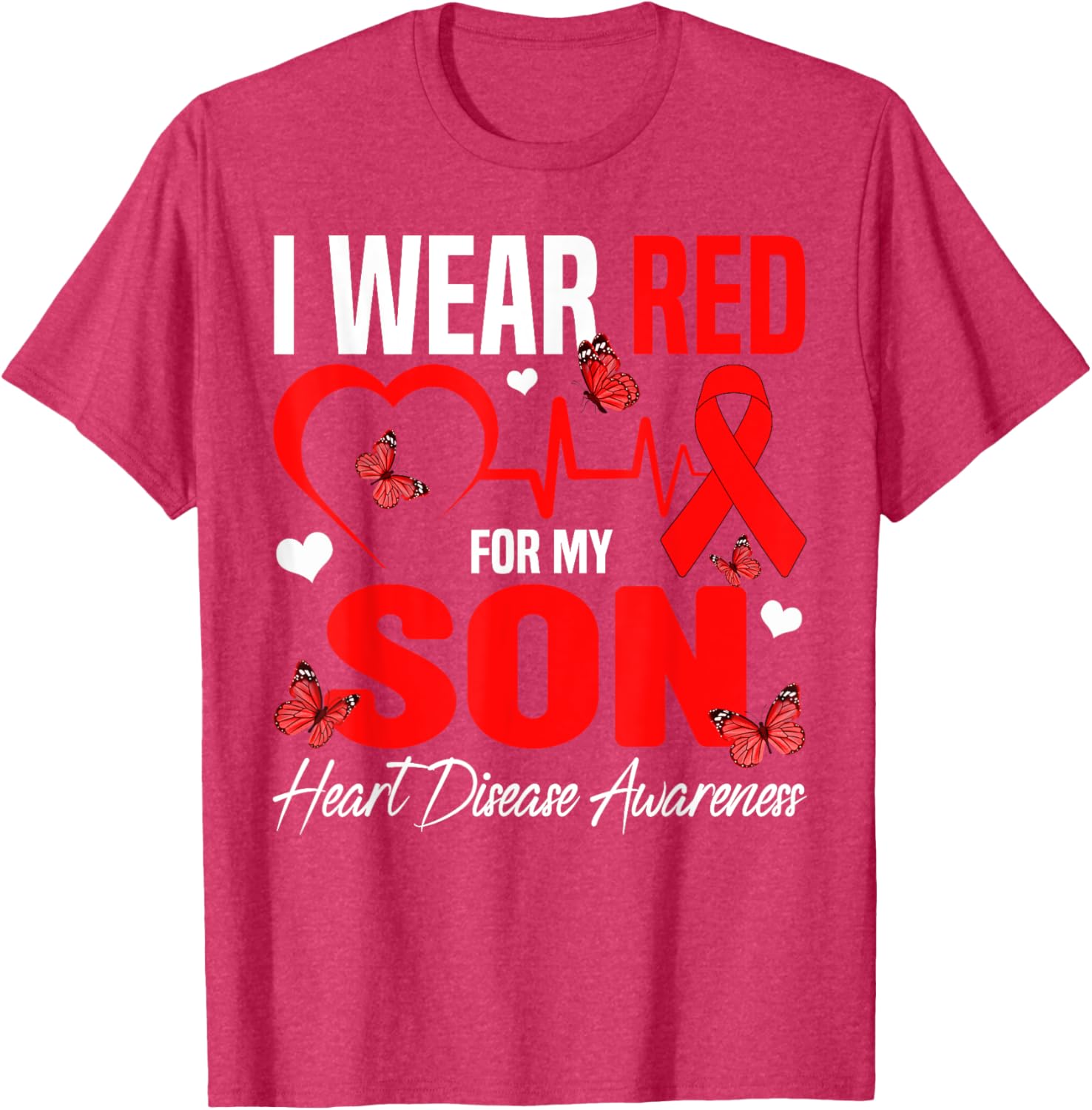I Wear Red for My Son Heart Disease Awareness T-Shirt for Family Support - 22