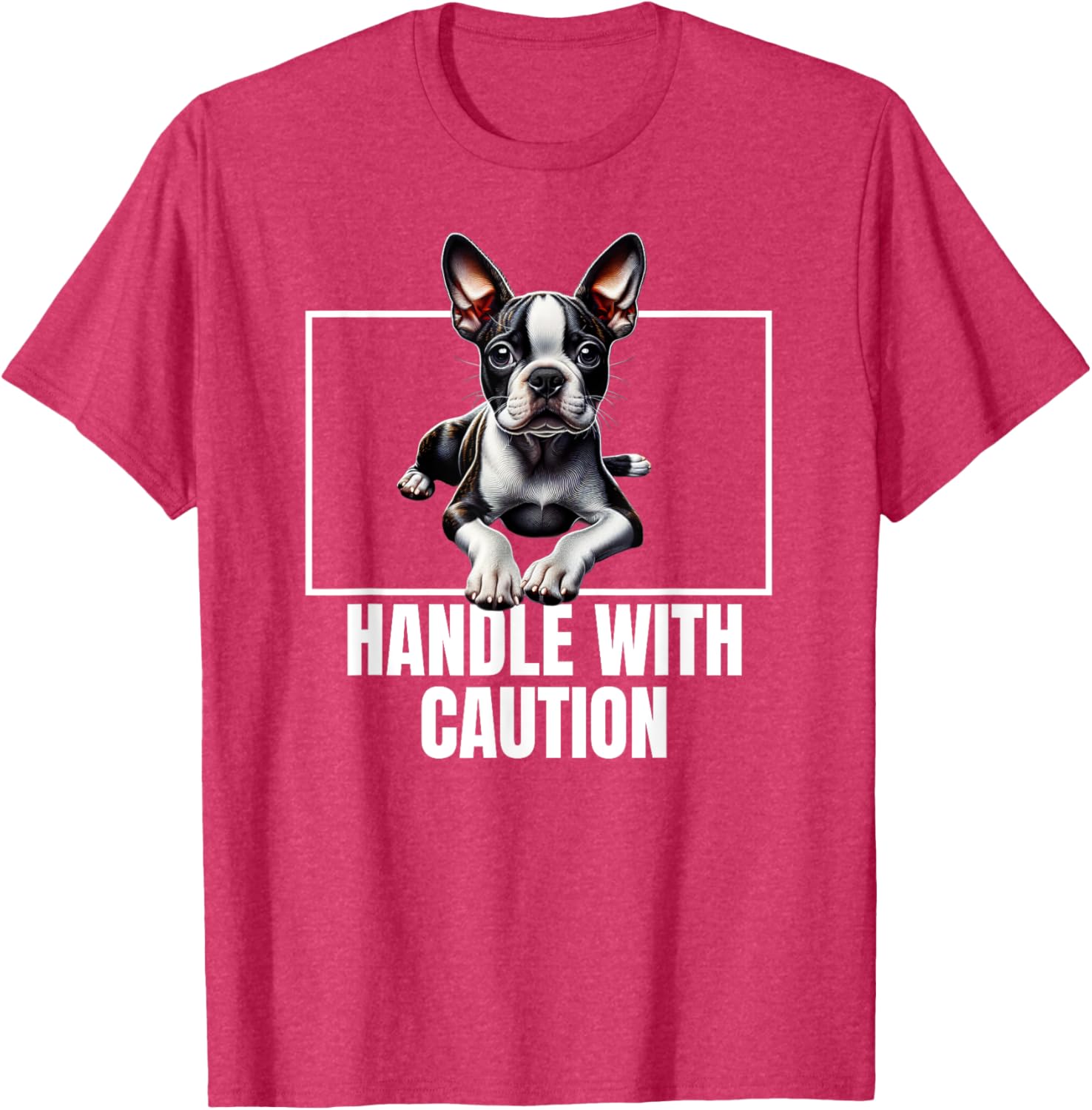 Boston Terrier Handle With Care T-Shirt for Dog Lovers and Owners - 13