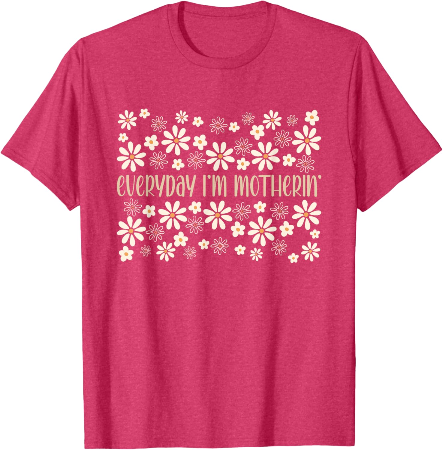 Funny Mom Life T-Shirt for Mother's Day - Everyday I'm Motherin Humor - 11