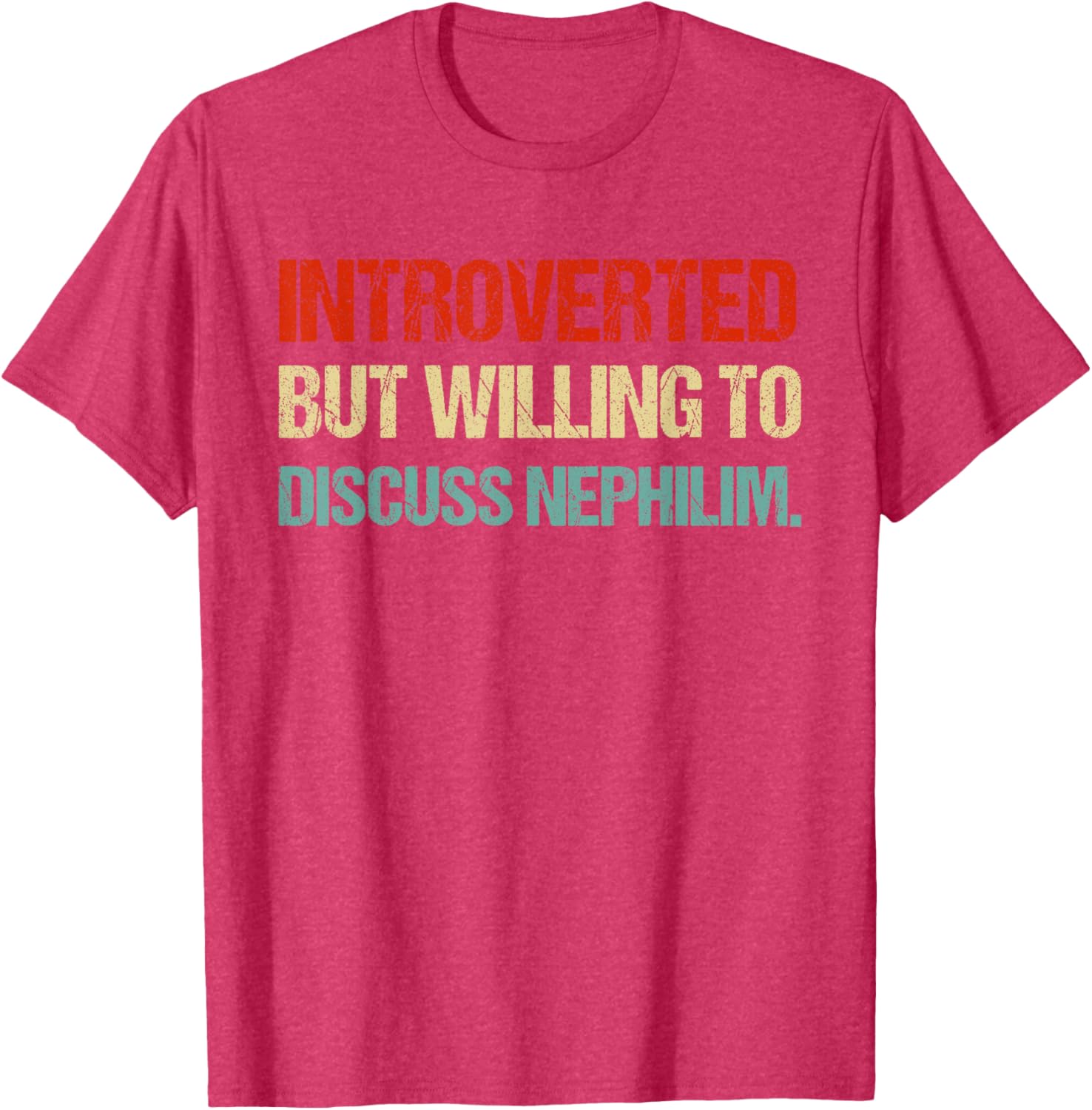 Introverted But Willing to Discuss Nephilim Funny Graphic T-Shirt for Fans - 13