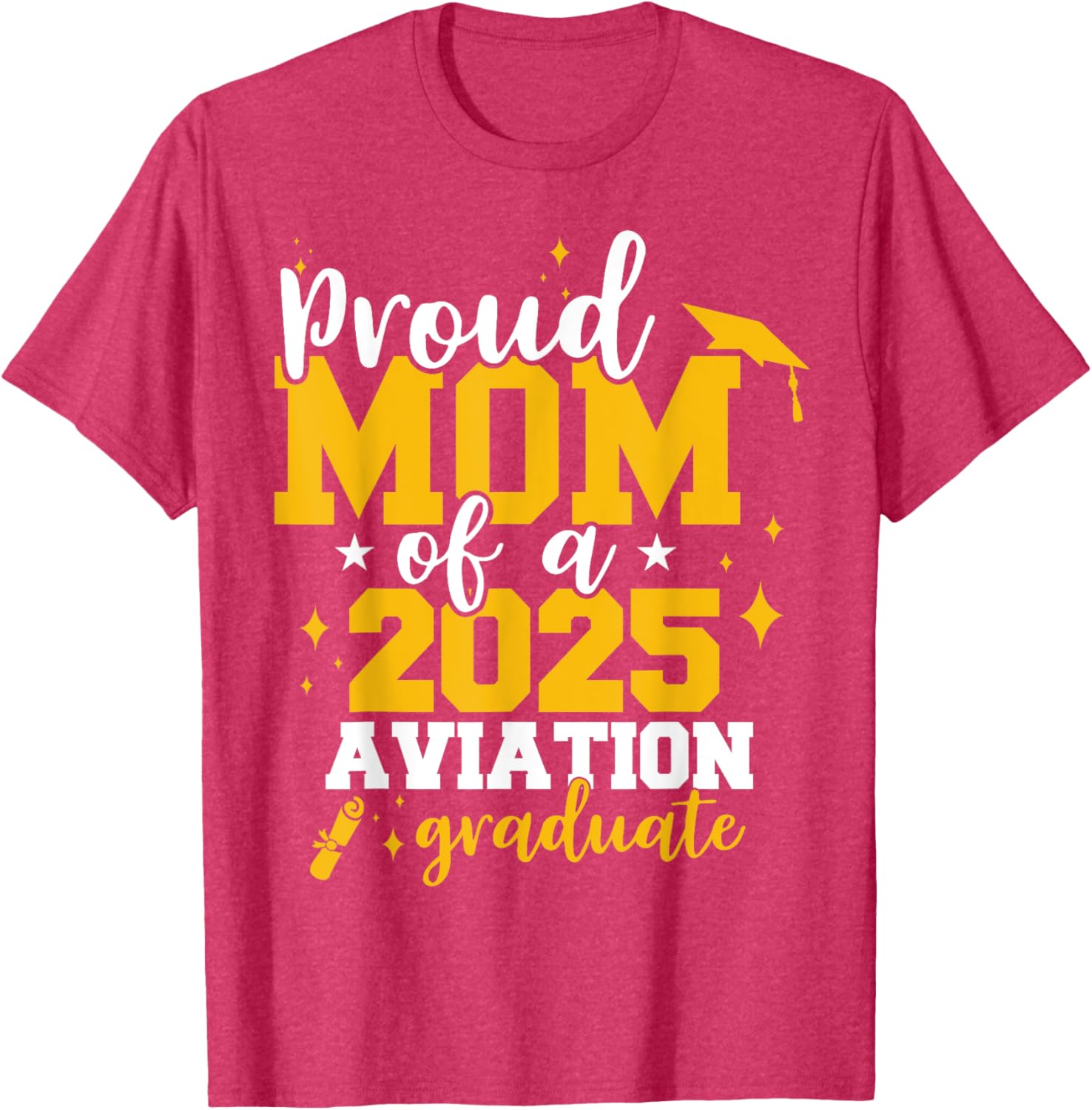 Proud Mom of Class of 2025 Aviation Graduate Funny T-Shirt for Moms - 16