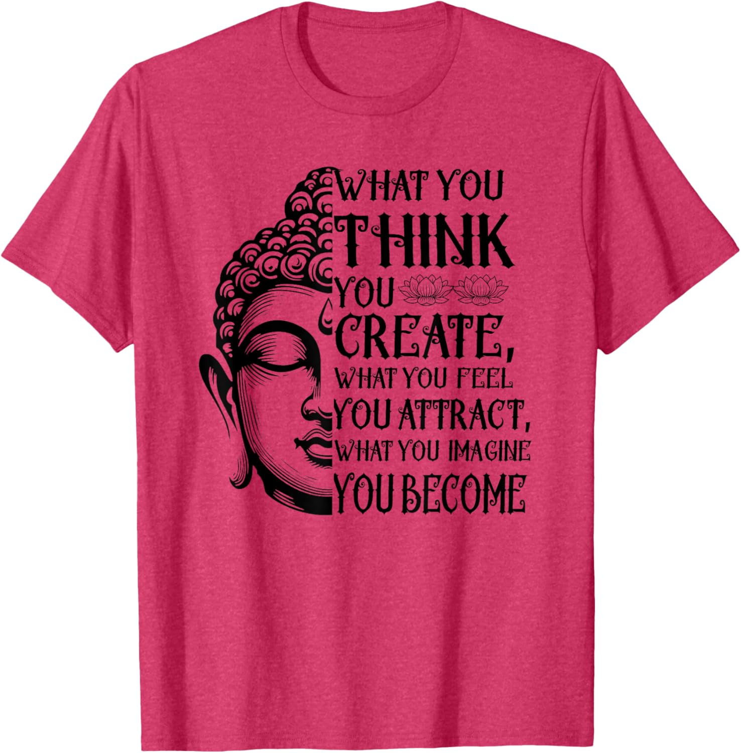 Inspiring Buddha Quote T-Shirt for Law of Attraction Meditation Lovers - 7