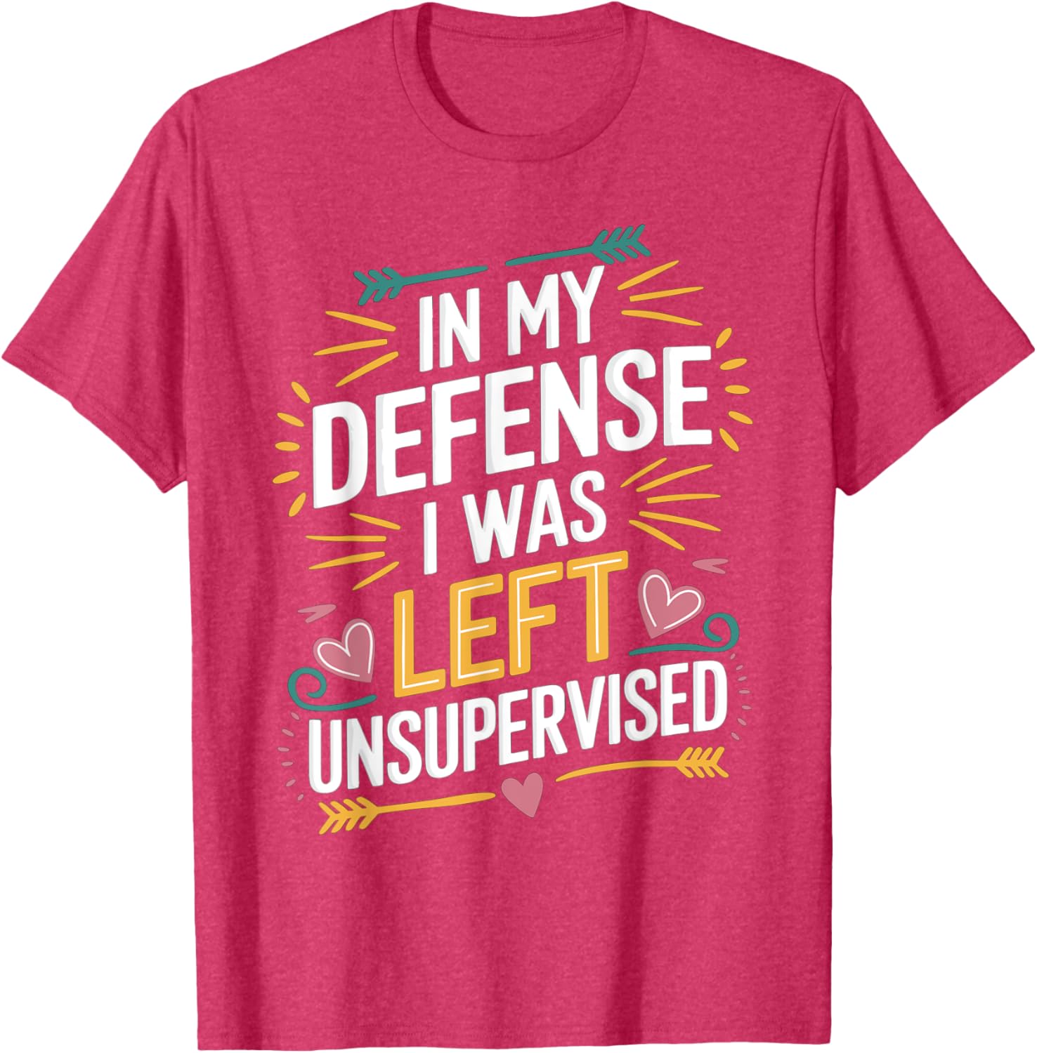 Funny In My Defense I Was Left Unsupervised Vintage Jokes T-Shirt - 17