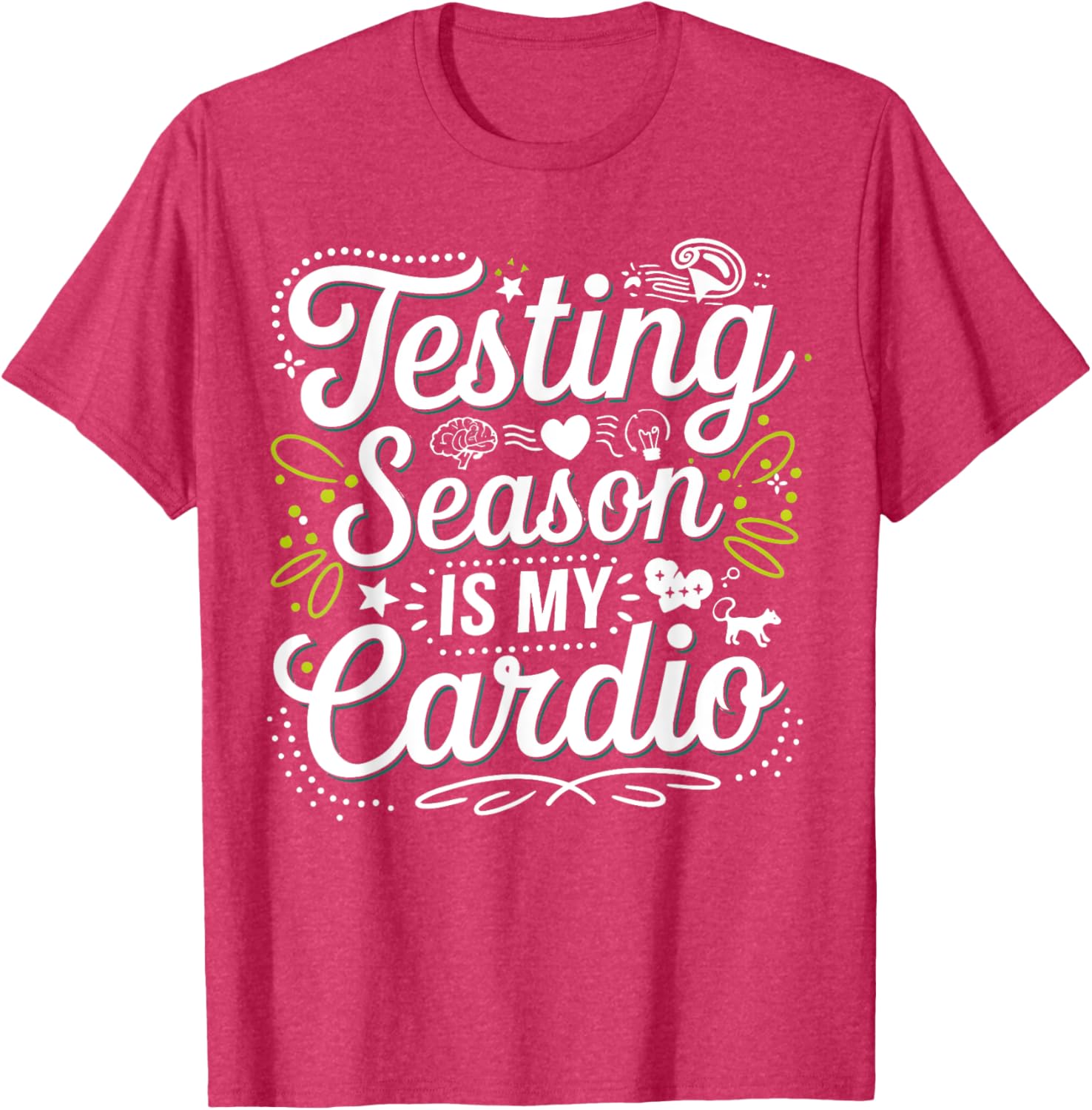 Groovy Testing Season Is My Cardio Teacher T-Shirt for Educators - 6