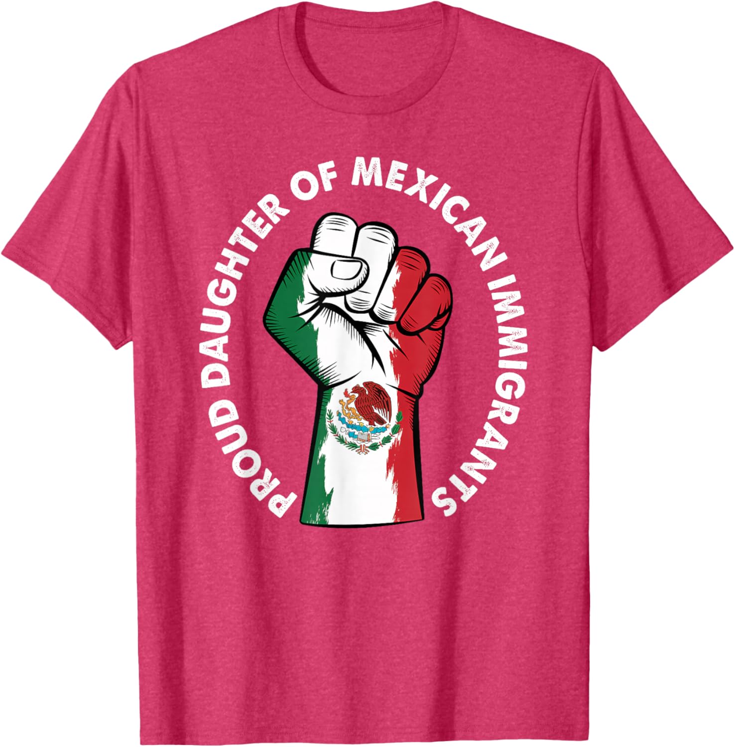 Proud Daughter of Immigrants Mexico Flag T-Shirt for Men and Women - 15