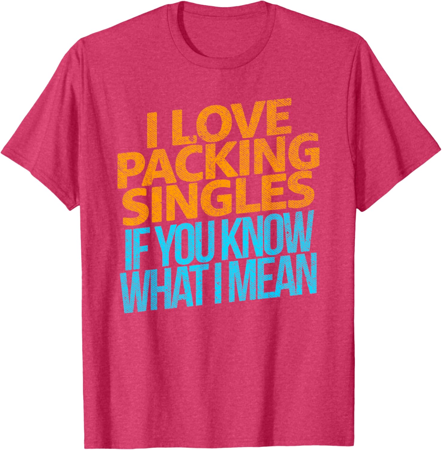 I Love Packing Singles T-Shirt for Fun and Casual Style - 16