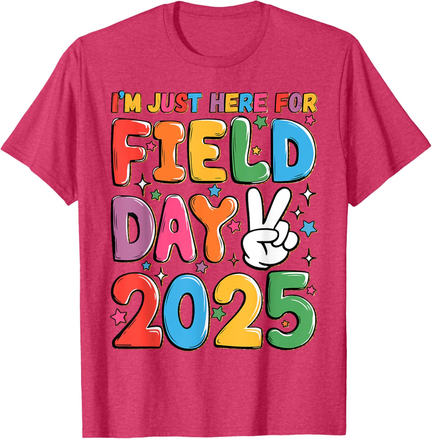 School Field Day Teacher T-Shirt I'm Just Here For Field Day 2025 - 16
