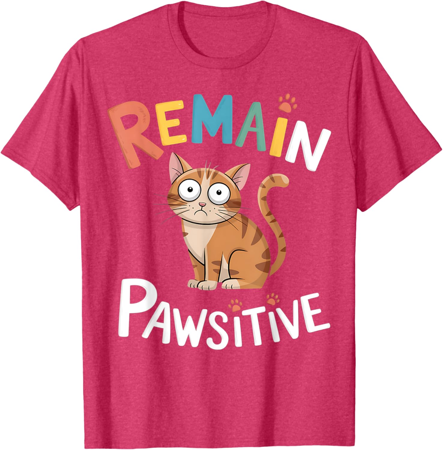 Funny Cat Remain Pawsitive T-Shirt for Cat Lovers and Pet Enthusiasts - 10