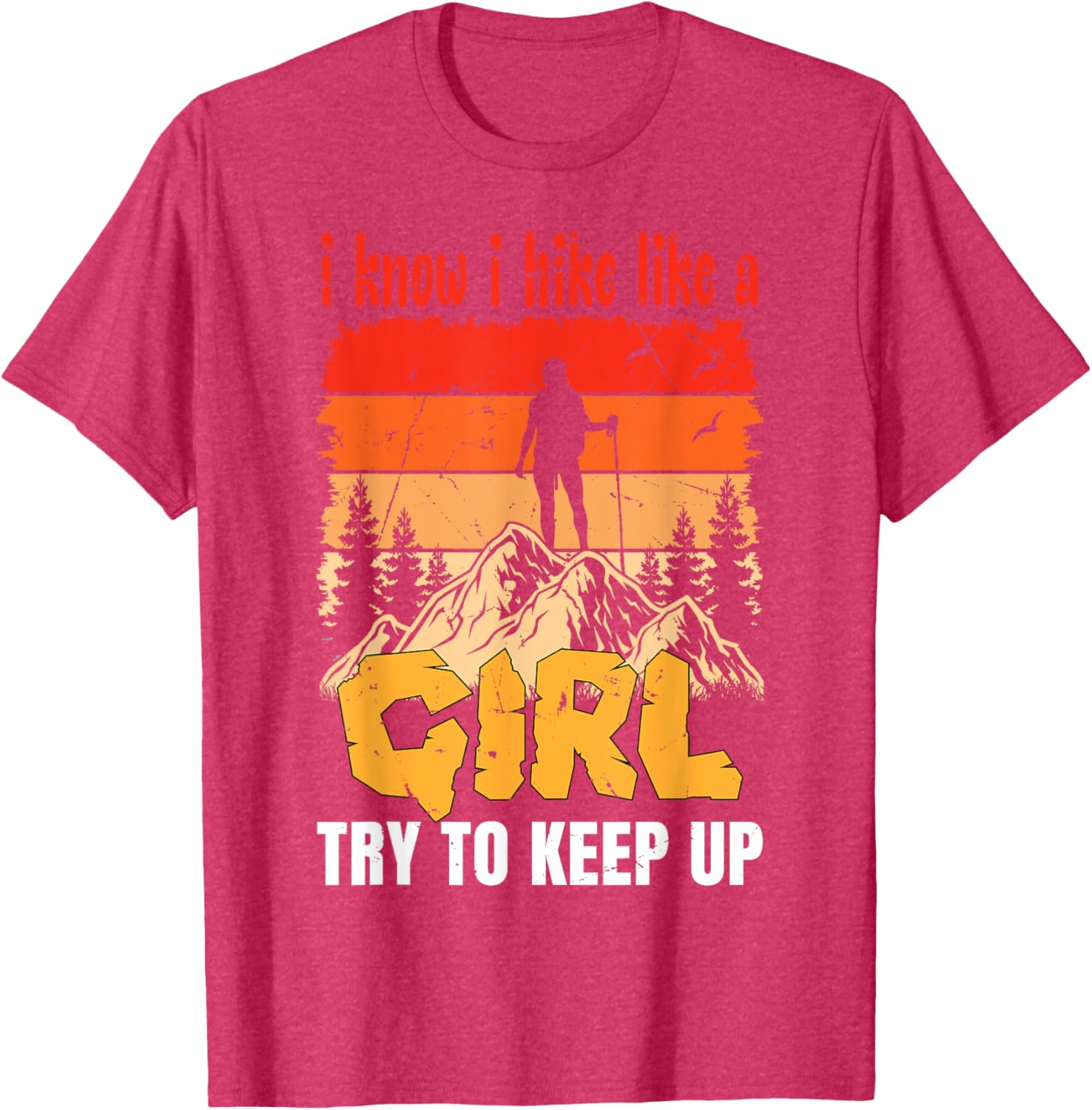Funny Hiking T-Shirt for Women and Girls - Perfect Gift for Mountaineers - 21