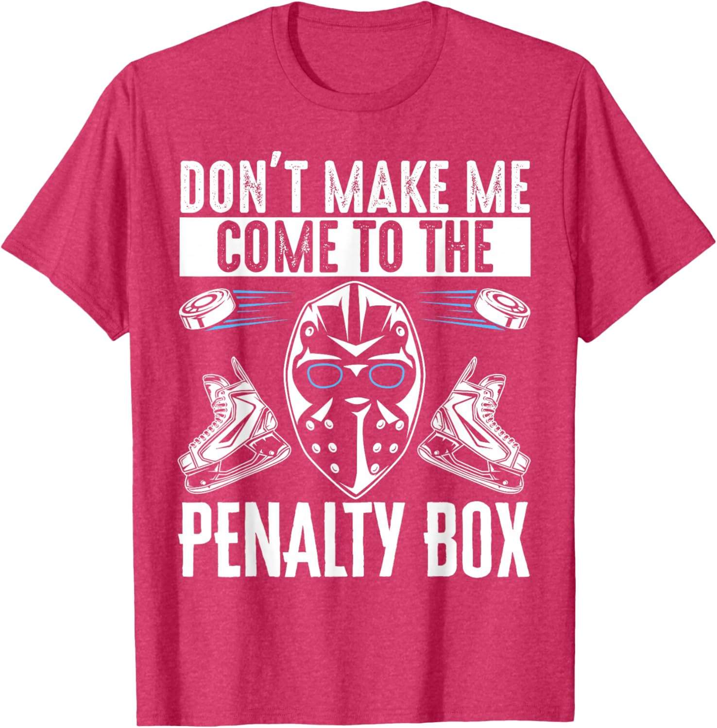 Don't Make Me Come To The Penalty Box T-Shirt Fun Graphic Tee for Sports Fans - 4
