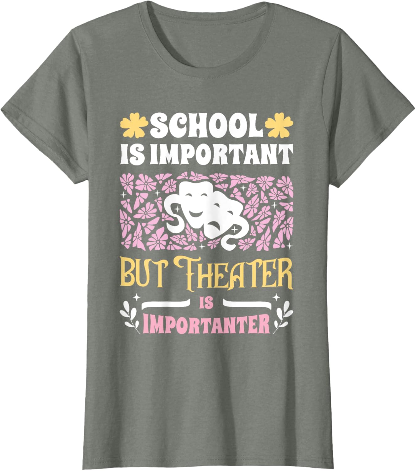 Funny Girls Theater T-Shirt - School Important But Theater Importanter - 8