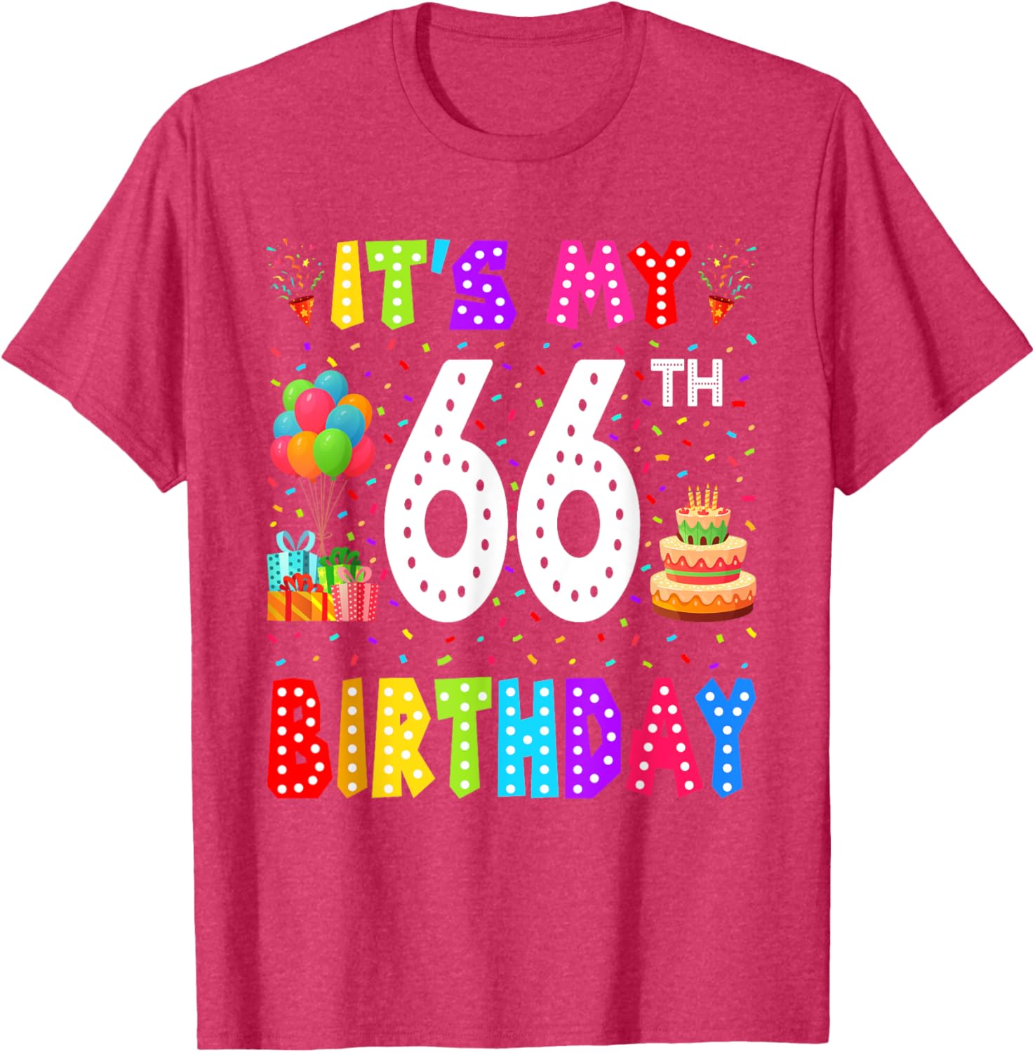 Funny 66th Birthday T-Shirt for Men and Women - Perfect Gift Idea - 25