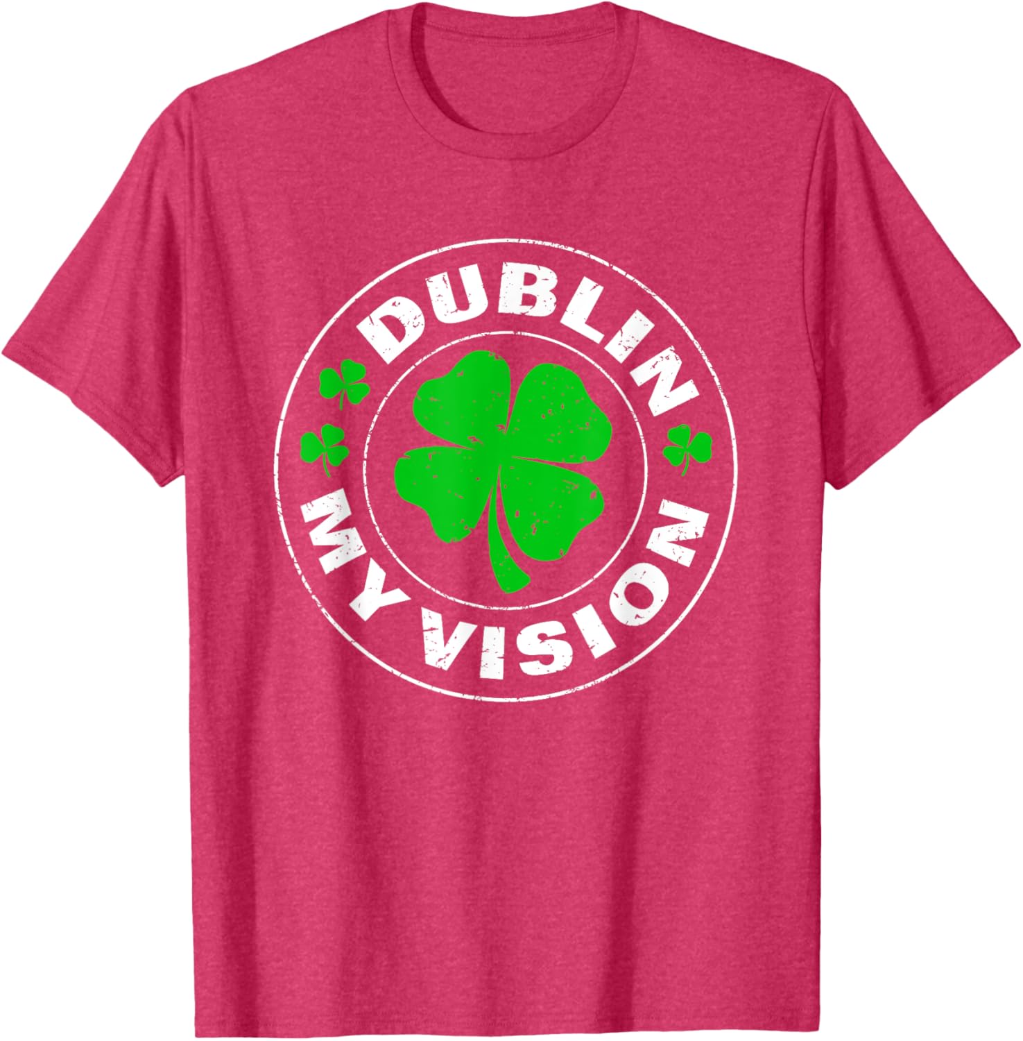 Dublin My Vision Funny St Patrick's Day Drunk Irish Festival T-Shirt - 6