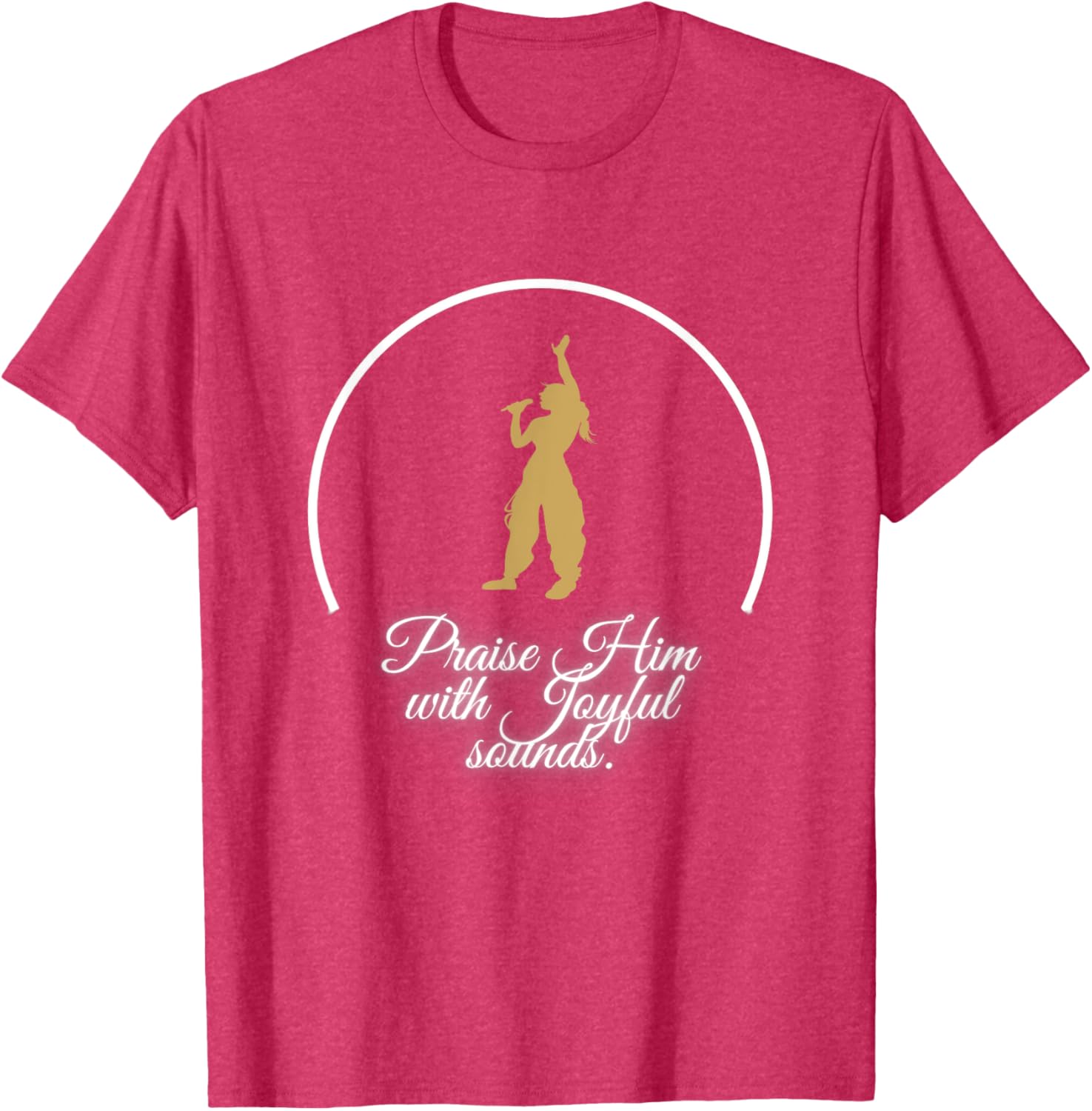 Praise Him With Joyful Sounds Voice T-Shirt for Music Lovers and Believers - 7