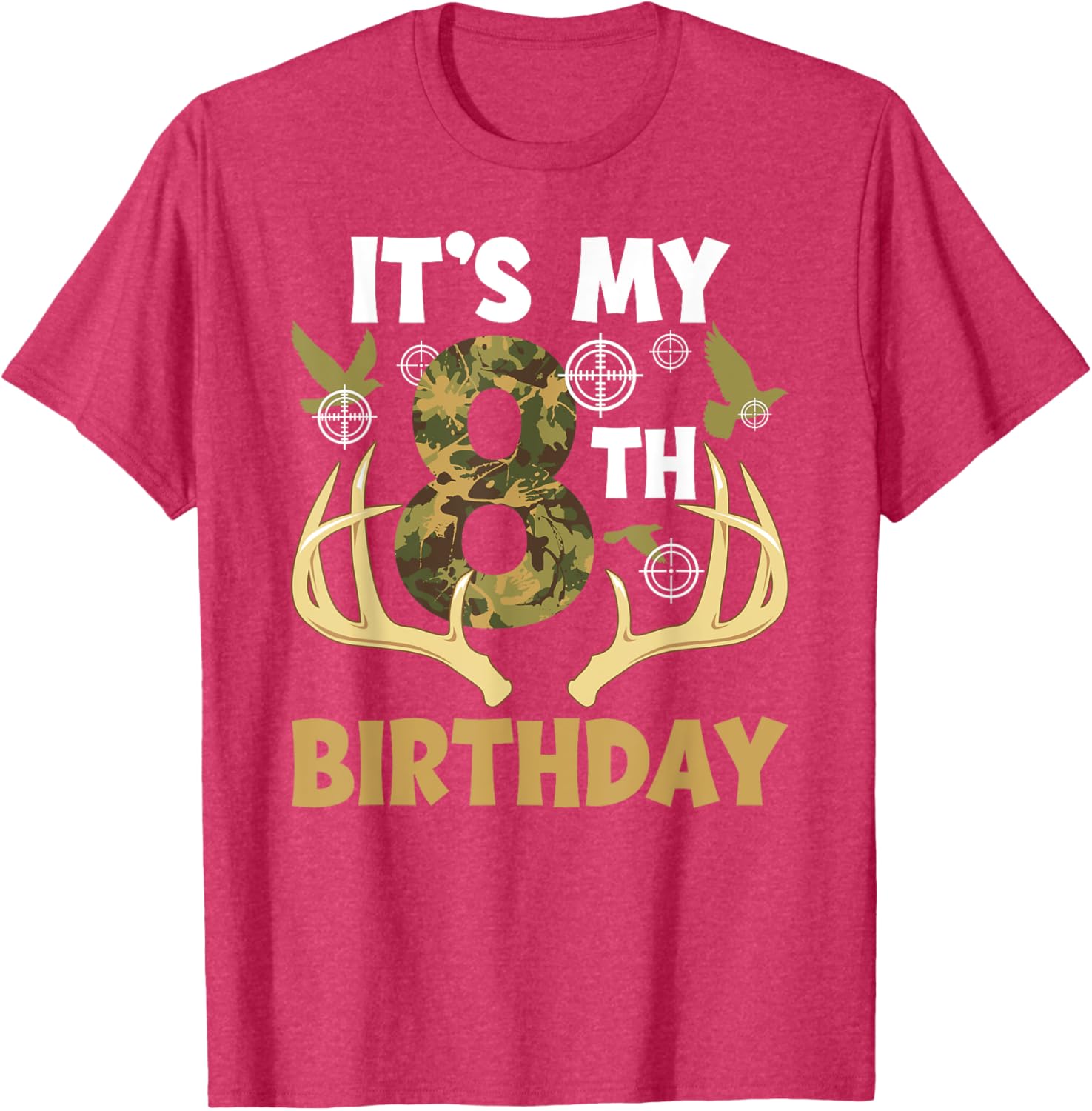 8th Hunting Birthday Party T-Shirt for 8 Year Old Hunters - 15