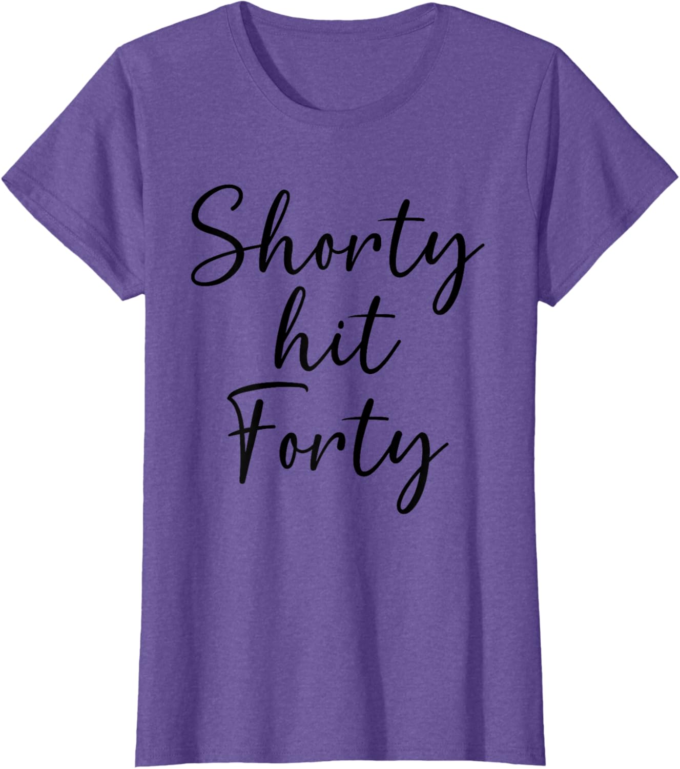 Shorty Hit Forty Women's T-Shirt for Fun 40th Birthday Celebration - 1