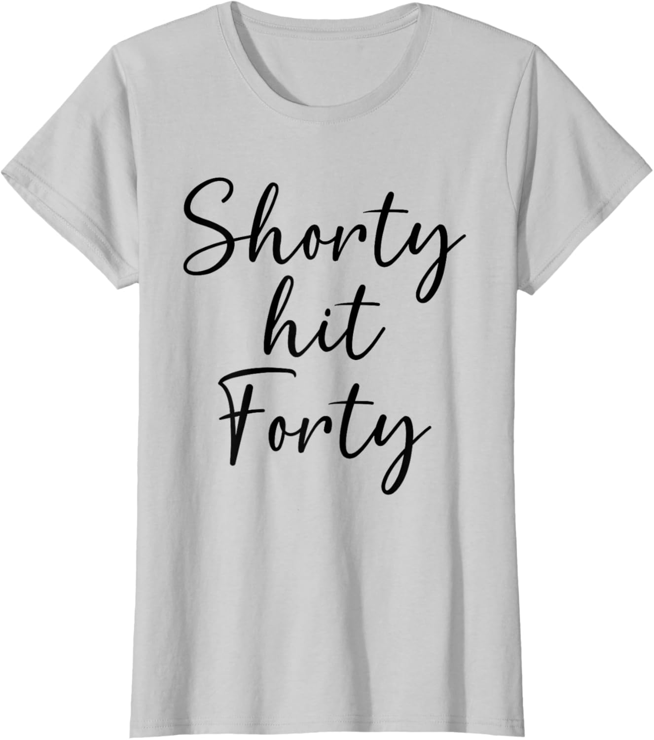 Shorty Hit Forty Women's T-Shirt for Fun 40th Birthday Celebration - 5