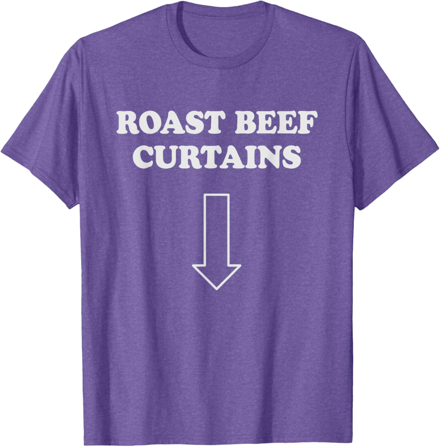 Funny Roast Beef Curtains T-Shirt for Women - Humorous Adult Apparel - 6
