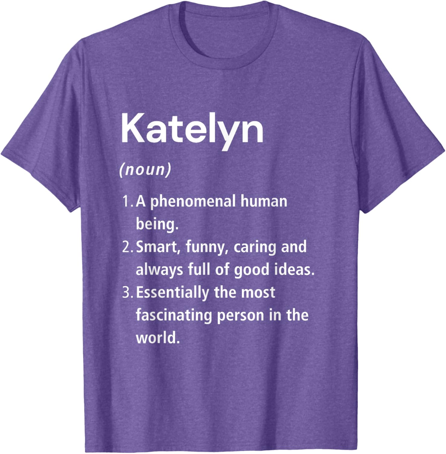 Katelyn Funny Definition T-Shirt - Unique Gift for Katelyn Lovers - 13