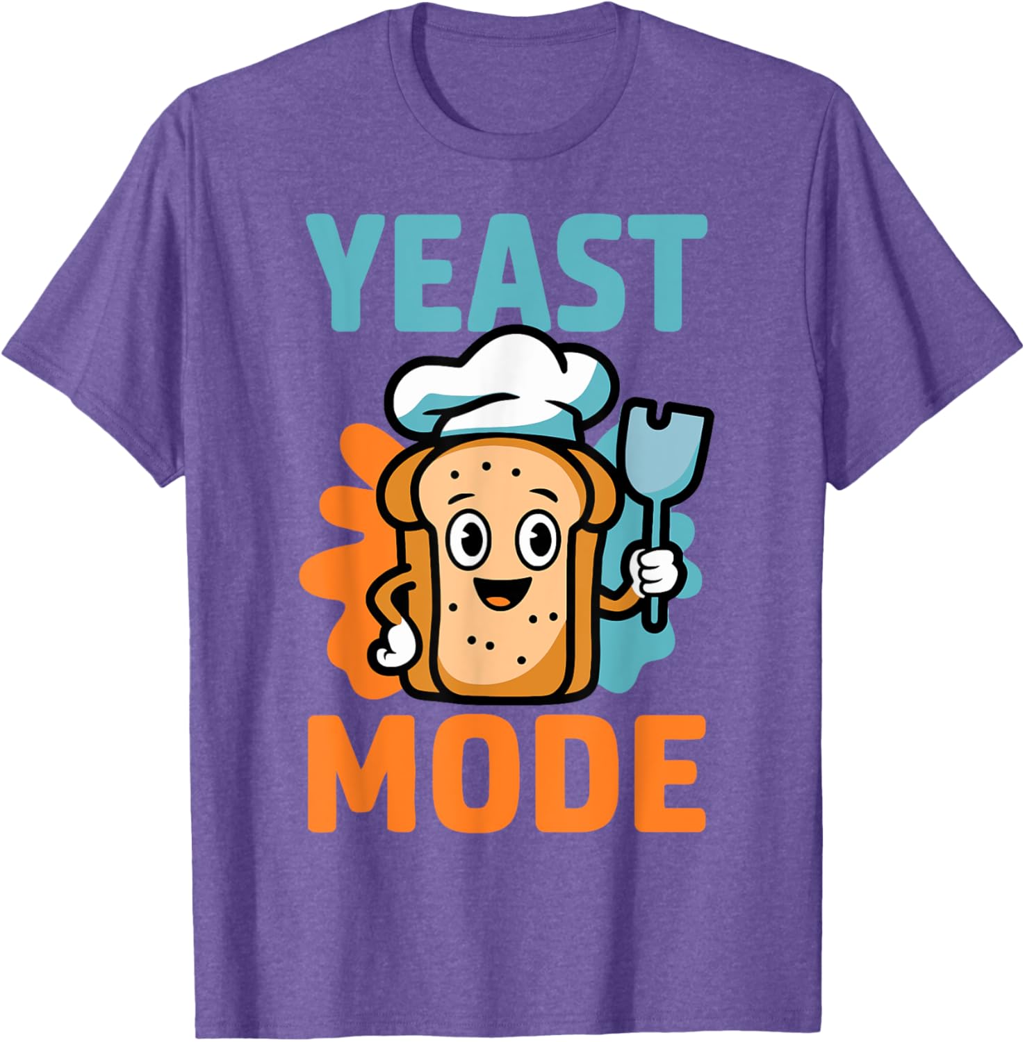 Yeast Mode Pastry Chef Sourdough Baker T-Shirt for Baking Lovers - 15