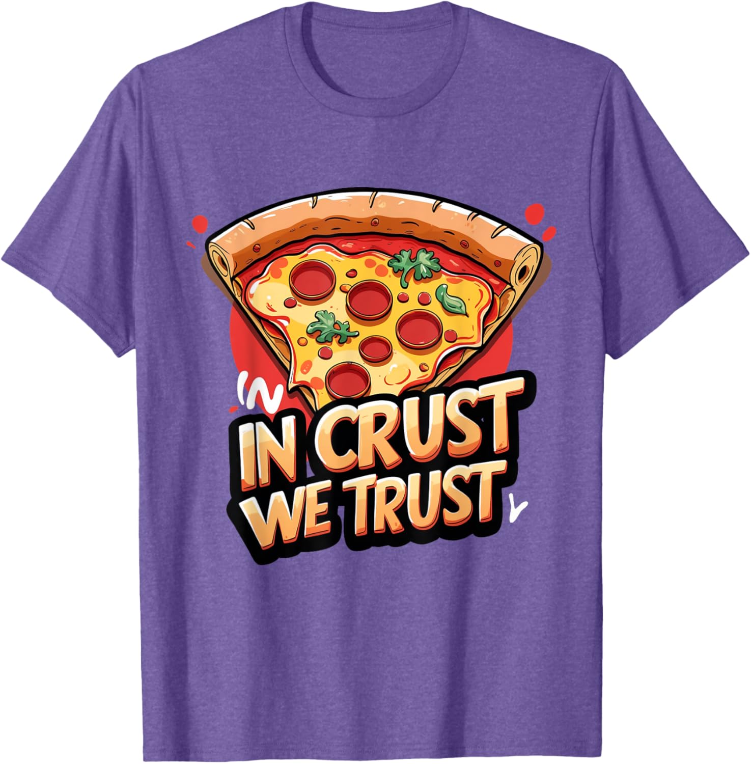 In Crust We Trust Funny Pizza Chef T-Shirt for Pizza Lovers - 29