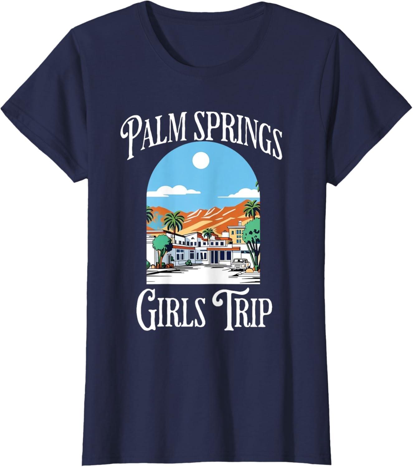 Palm Springs Girls Trip T-Shirt 2025 California Vacation Apparel - 1