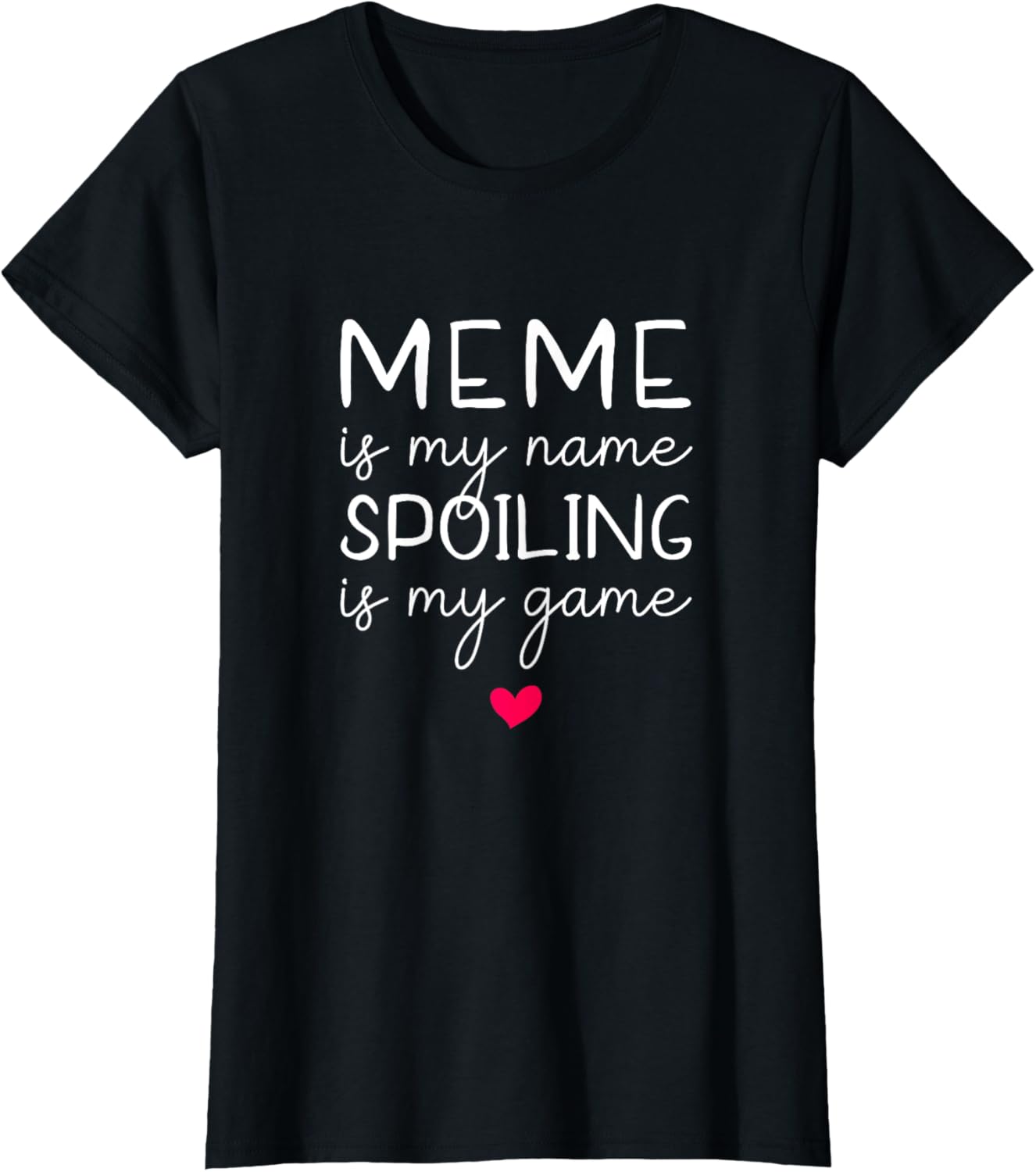 Funny Meme Is My Name Spoiling Is My Game T-Shirt for Trendy Looks - 7