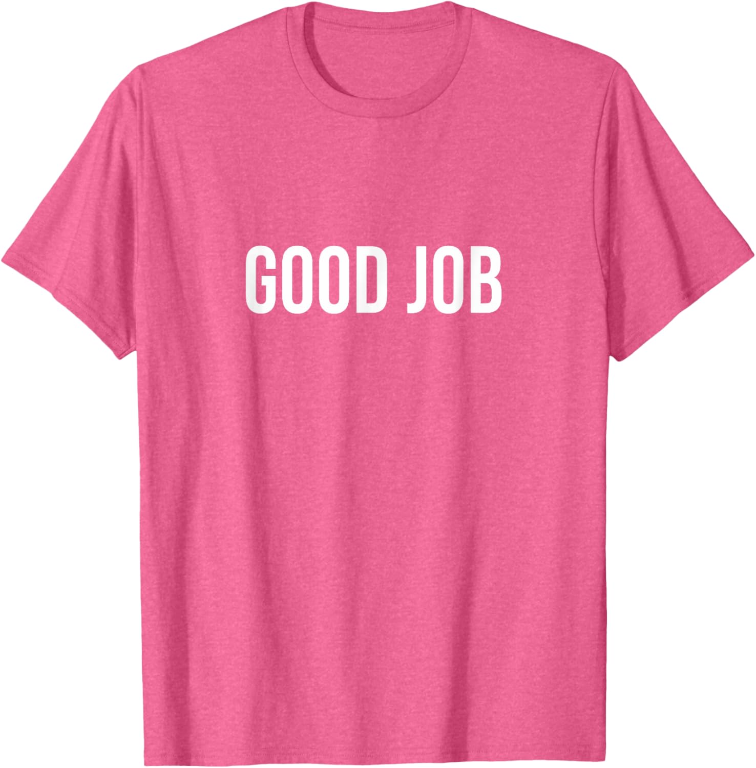Good Job T-Shirt for Comfort and Style in Clothing Shoes Jewelry - 19