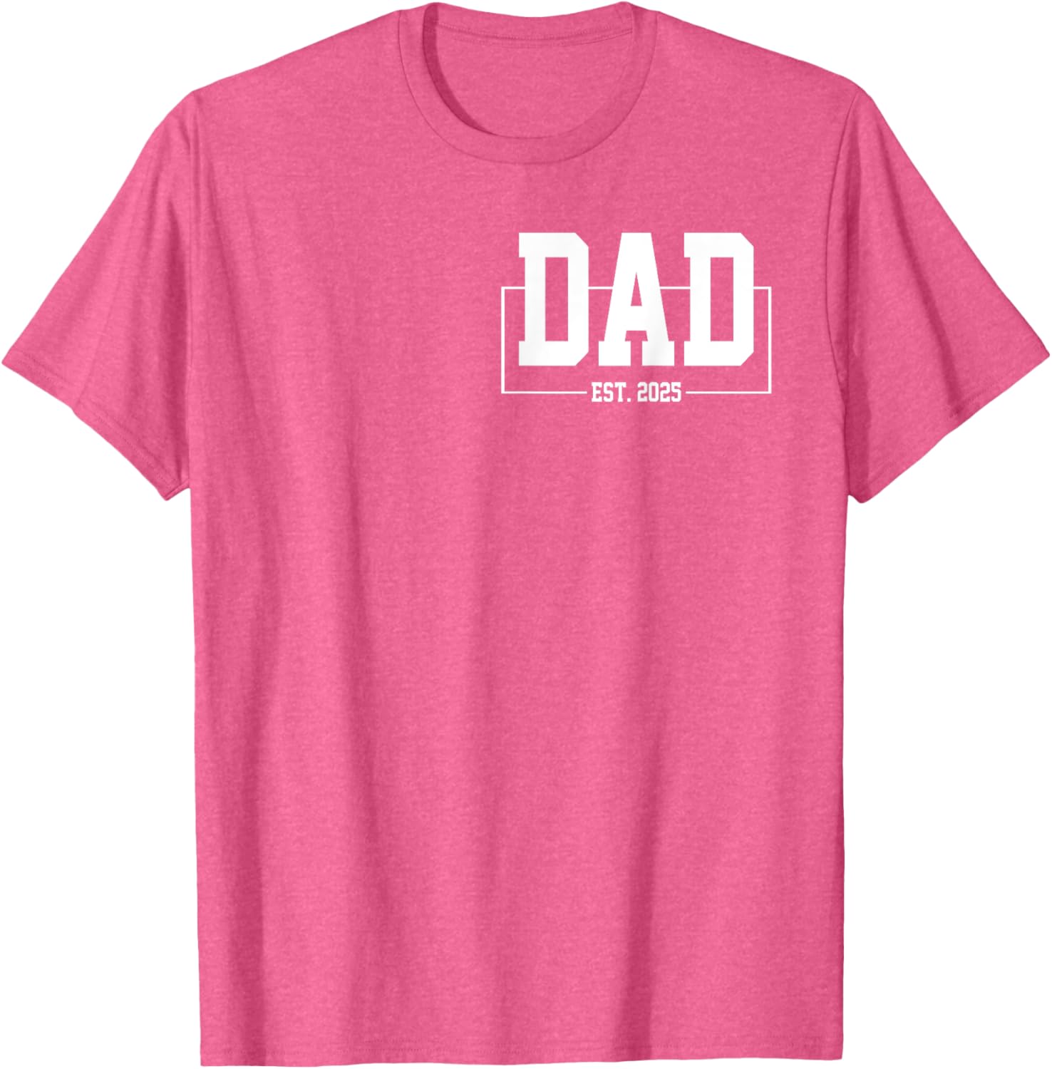 Dad Est. 2025 T-Shirt for New Fathers Expecting Baby in 2025 - 25