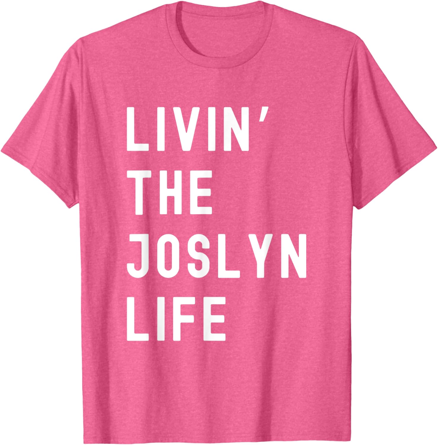 Funny Joslyn Life Name T-Shirt for Everyday Comfort and Style - 18