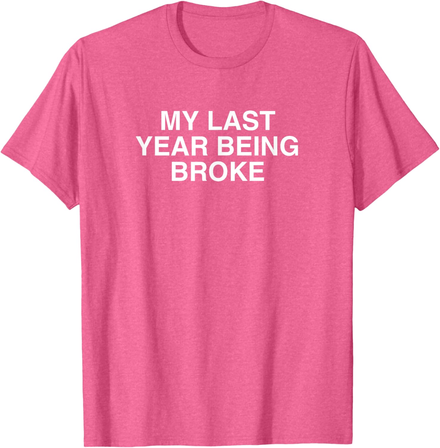 My Last Year Being Broke Hustler Mindset Grind T-Shirt for Entrepreneurs - 4