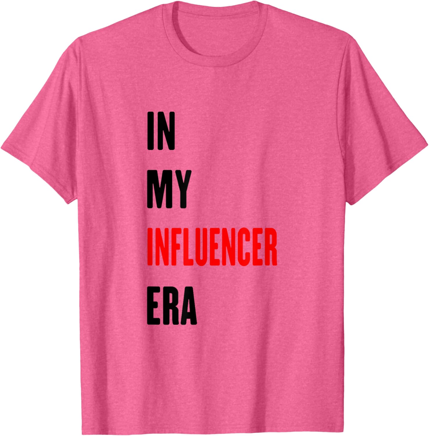 Funny Influencer T-Shirt for Trendy Style Lovers – Perfect for Every Occasion - 10