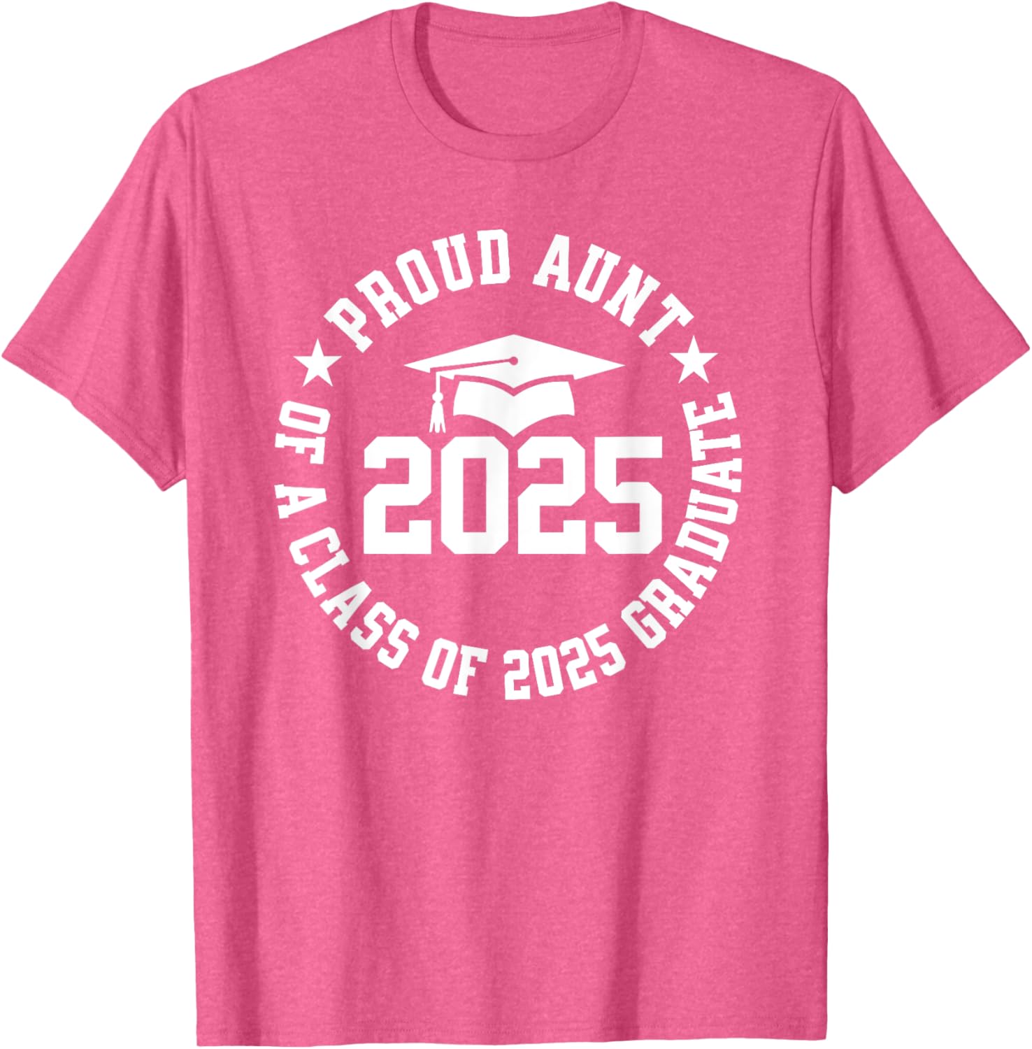 Proud Aunt of a Class of 2025 Graduate Graduation T-Shirt Gift - 9