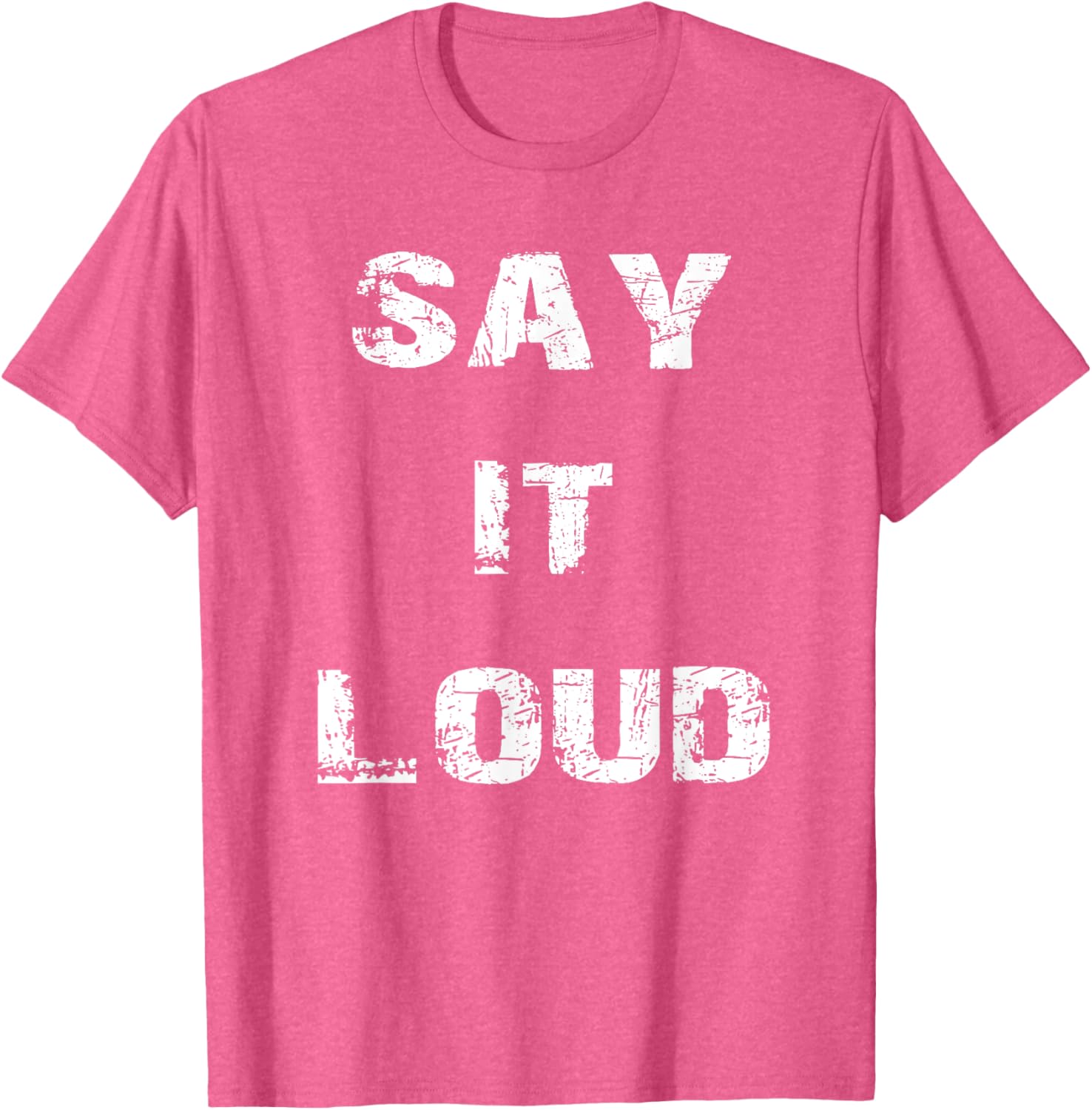 Say It Loud T-Shirt Stylish Graphic Tee for Bold Fashion Statements - 19
