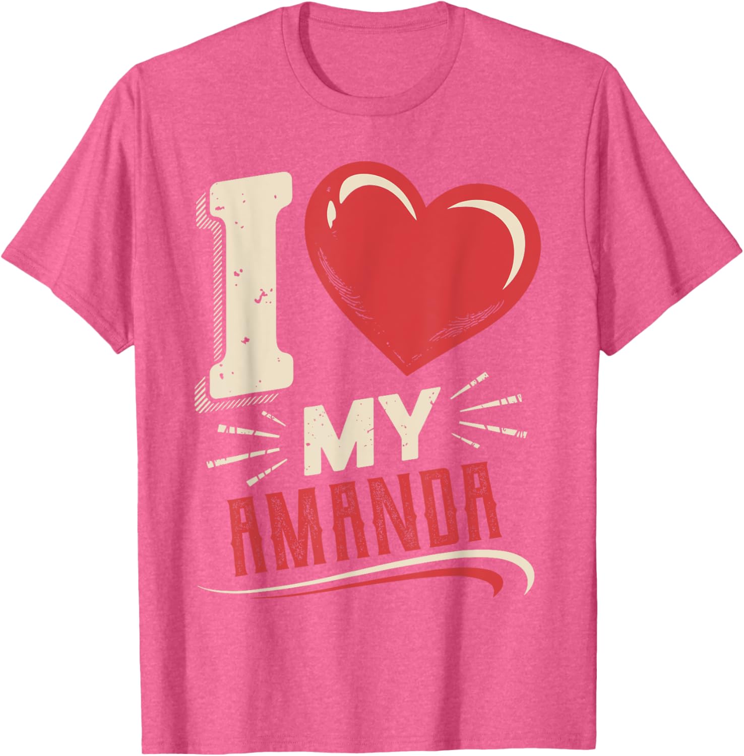 I Love My AMANDA T-Shirt Perfect Gift for AMANDA - Stylish and Fun Design - 26