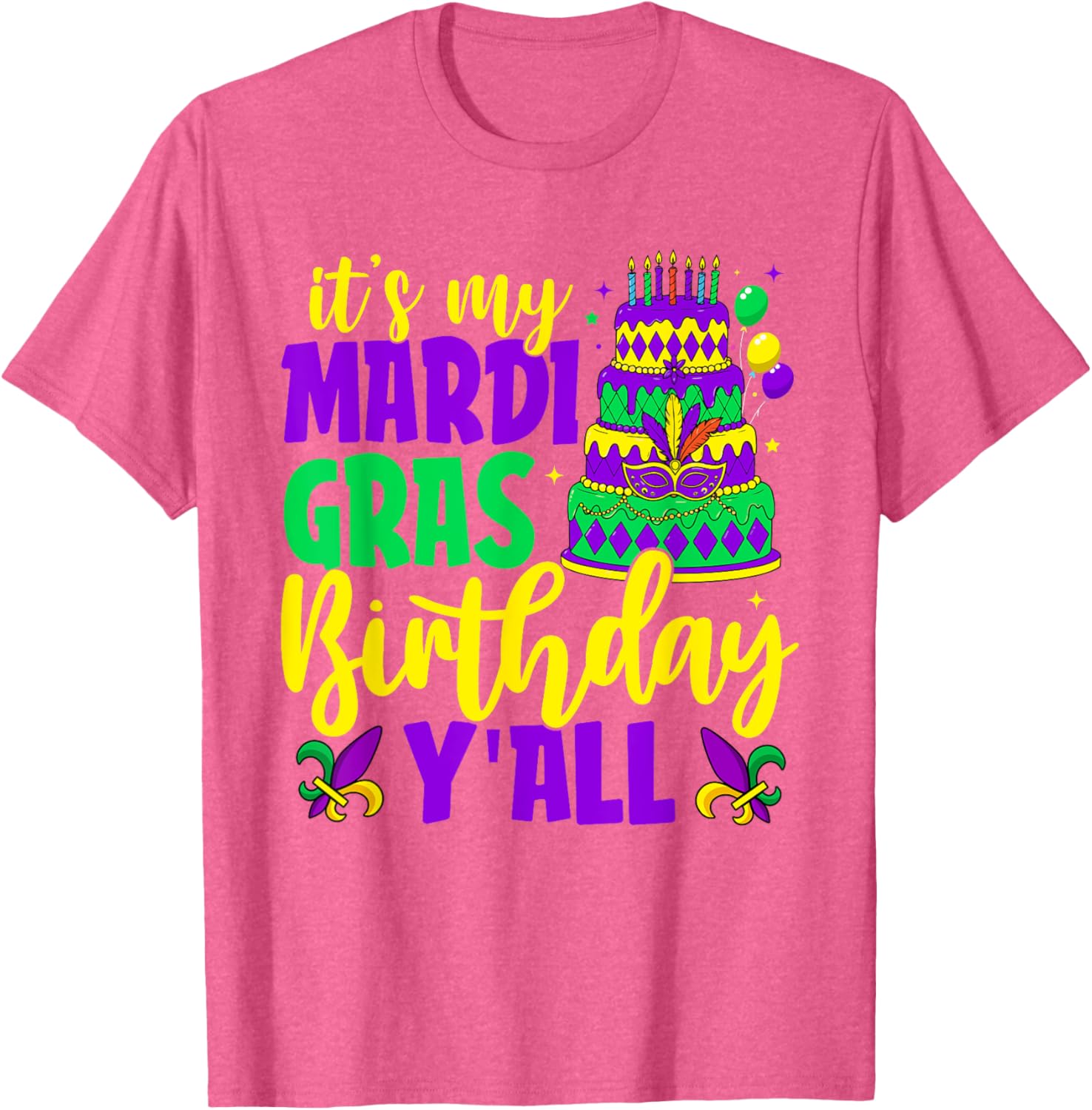 Mardi Gras Birthday It's My Mardi Gras Birthday Y'all T-Shirt Fun Gift - 2